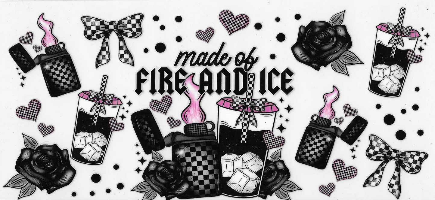 Made Of Fire & Ice