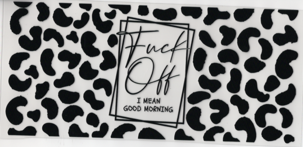 Fuck Off I Mean Good Morning