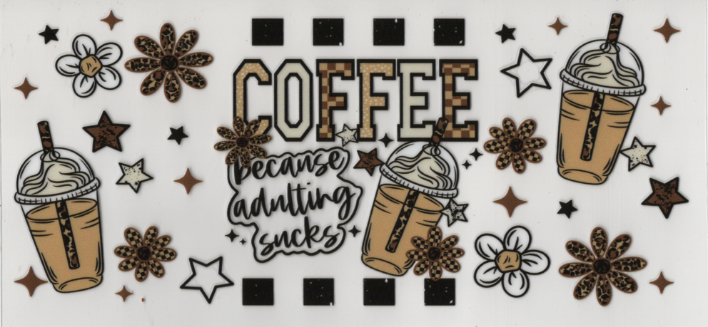 Coffee Because Adulting Sucks