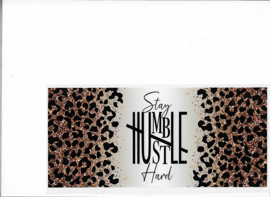 Stay Humble / Hustle Hard