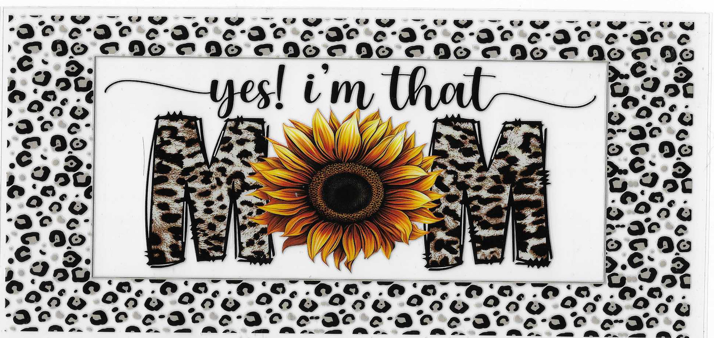 Sunflower Yes I Am That Mom