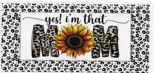 Sunflower Yes I Am That Mom