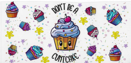 Dont Be A Cuntcake
