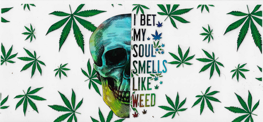 I Bet My Soul Smells Like Weed