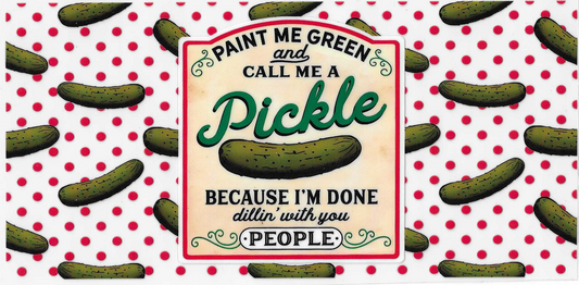 Paint Me Green & Call Me A Pickle