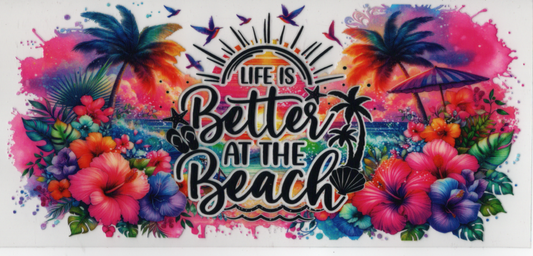 Life Is Better At The Beach