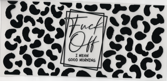 Fuck Off I Mean Good Morning