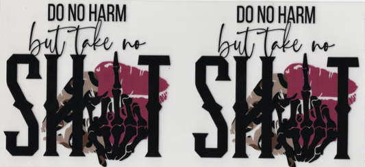 Do No Harm Take No Shit