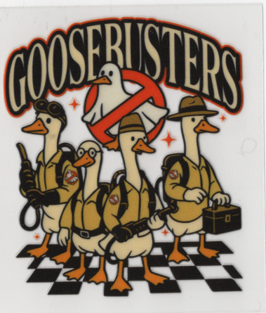 Goosebusters